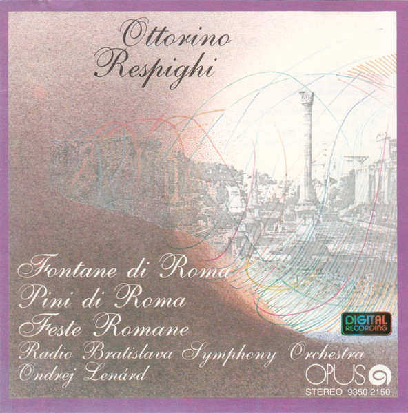 Ottorino Respighi - Slovak Radio Symphony Orchestra