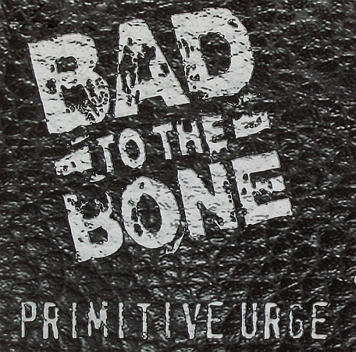Bad To The Bone - Primitive Urge - CD