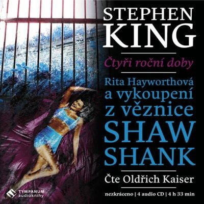 Stephen King Čte Oldřich Kaiser - Čtyři Roční Doby | Rita Hayworthová A Vykoupení Z Věznice Shawshank - CD