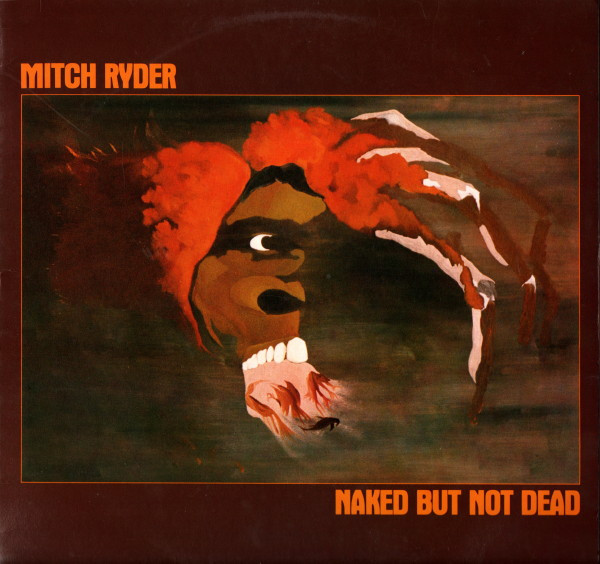 Mitch Ryder - Naked But Not Dead - LP / Vinyl