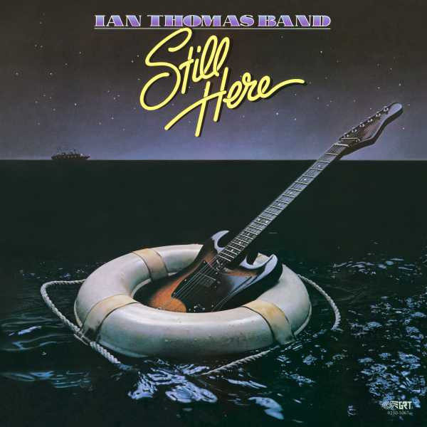 Ian Thomas Band - Still Here - LP / Vinyl