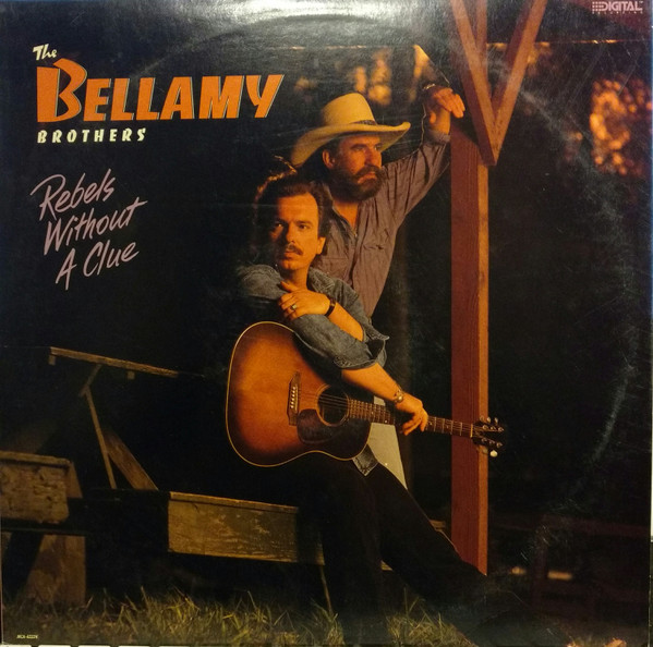 Bellamy Brothers - Rebels Without A Clue - LP / Vinyl