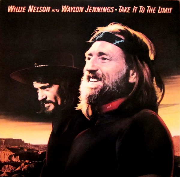 Waylon Jennings & Willie Nelson - Take It To The Limit - LP / Vinyl
