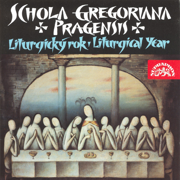 Schola Gregoriana Pragensis - Liturgický Rok - Liturgical Year - CD