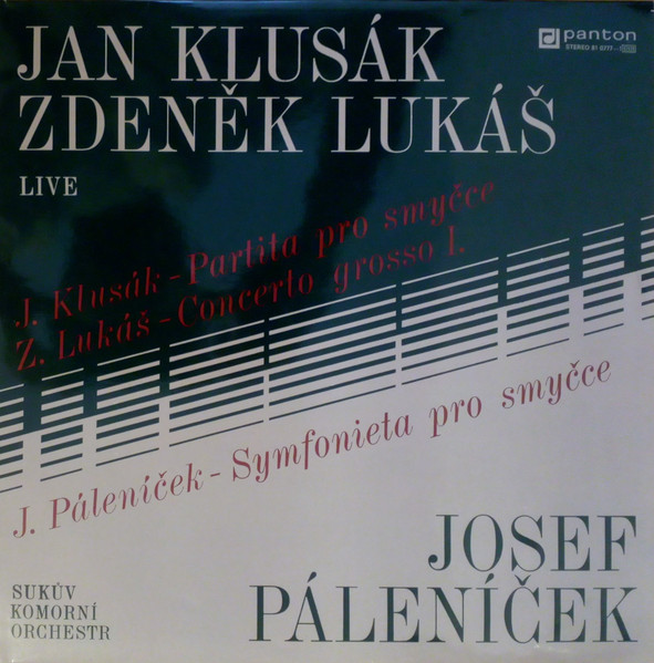 Jan Klusák / Zdeněk Lukáš / Josef Páleníček - Suk Chamber Orchestra - Live - Partita Pro Smyčce / Concerto Grosso I. / Symfonieta Pro Smyčce - LP / Vinyl