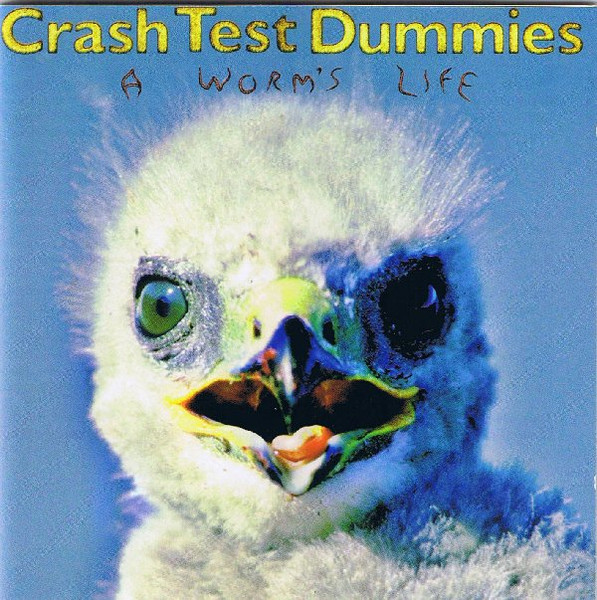 Crash Test Dummies - A Worm's Life - CD
