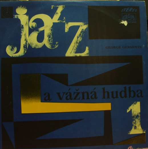 George Gershwin - Jazz A Vážná Hudba 1 - LP / Vinyl