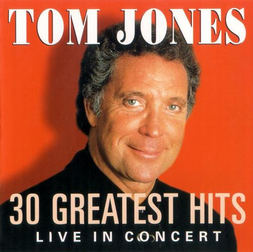 Tom Jones - 30 Greatest Hits Live In Concert - CD