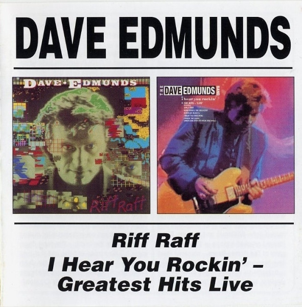 Dave Edmunds - Riff Raff / I Hear You Rockin' - Greatest Hits Live - CD
