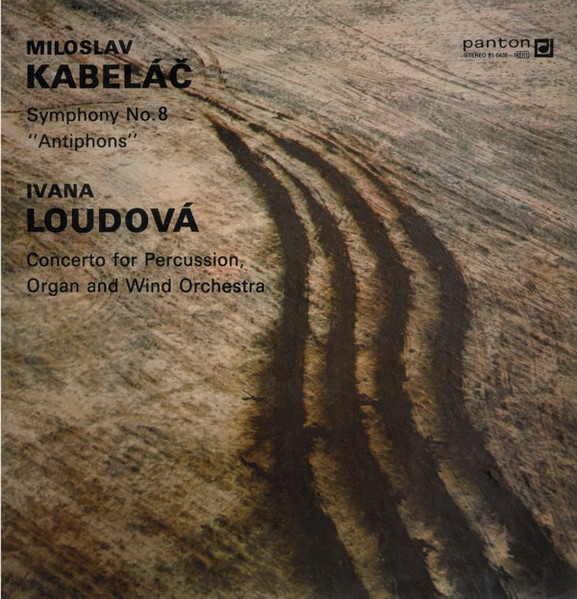 Miloslav Kabeláč / Ivana Loudová - Symphony No. 8 "Antiphons" / Concerto For Percussion