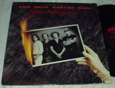 The Skip Castro Band - You're Killing Me - LP / Vinyl