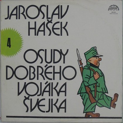 Jaroslav Hašek - Osudy Dobrého Vojáka Švejka 4 - LP / Vinyl