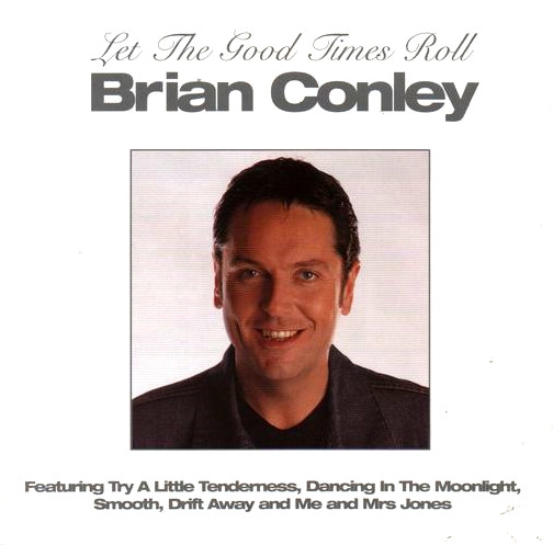 Brian Conley - Let The Good Times Roll - CD