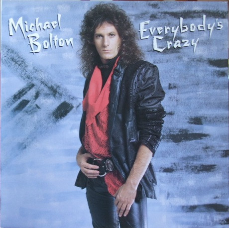 Michael Bolton - Everybody's Crazy - LP / Vinyl