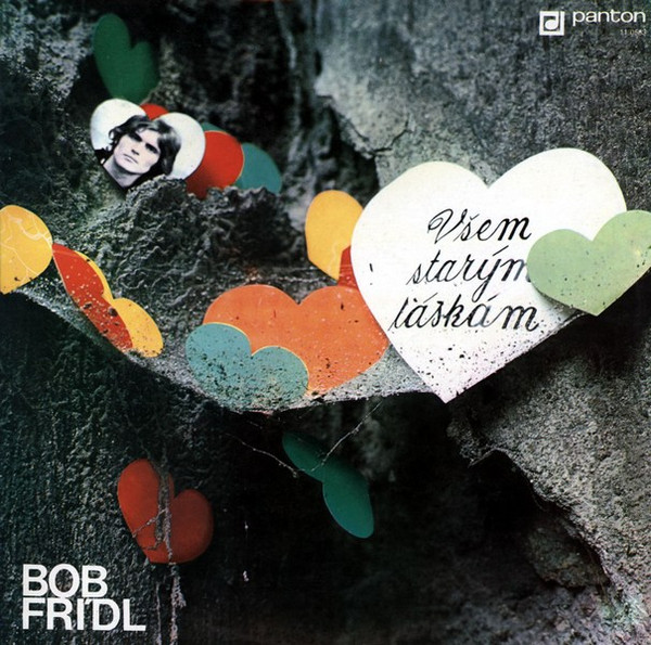 Bob Frídl - Všem Starým Láskám - LP / Vinyl