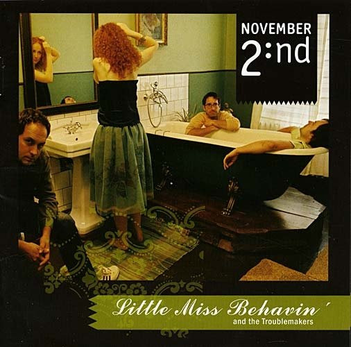 November 2nd - Little Miss Behavin' & The Troublemakers - CD