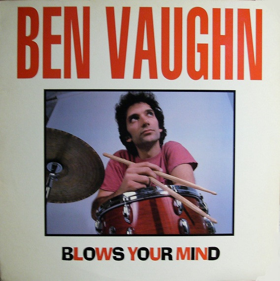 Ben Vaughn - Ben Vaughn Blows Your Mind - LP / Vinyl