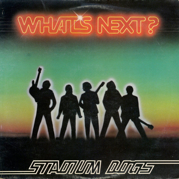 Stadium Dogs - What's Next - LP / Vinyl
