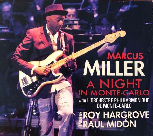 Marcus Miller With Orchestre Philharmonique De Monte-Carlo Featuring Roy Hargrove And Raul Midón - A Night In Monte-Carlo - CD