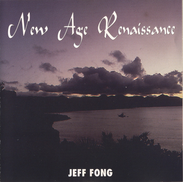 Jeff Fong - New Age Renaissance - CD