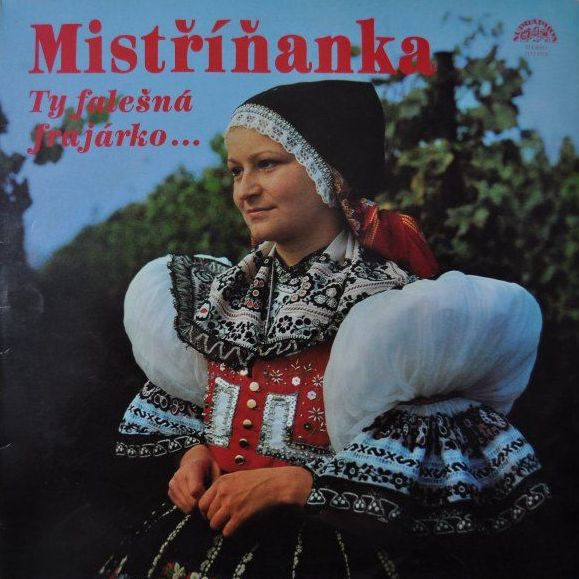 Mistříňanka - Ty Falešná Frajárko... - LP / Vinyl