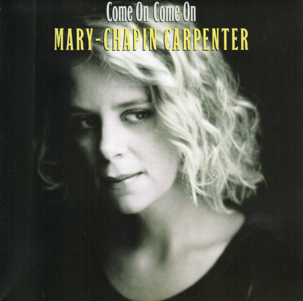 Mary Chapin Carpenter - Come On Come On - CD