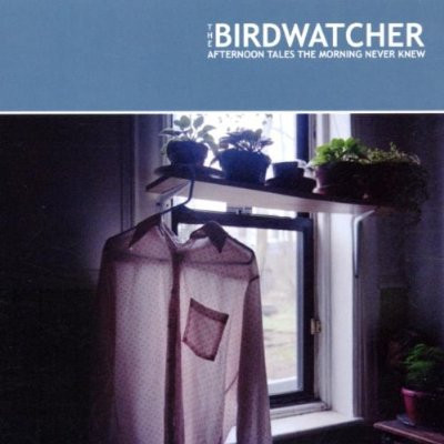 The Birdwatcher - Afternoon Tales The Morning Never Knew - CD