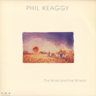Phil Keaggy - The Wind And The Wheat - LP / Vinyl