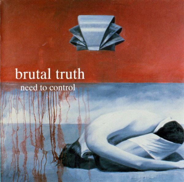 Brutal Truth - Need To Control - CD