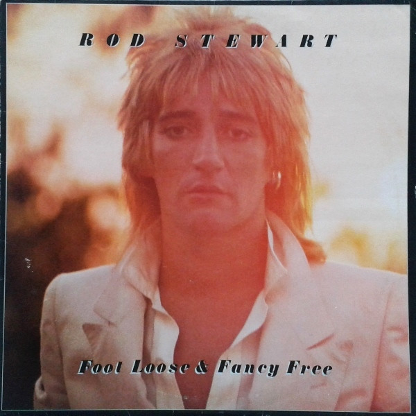 Rod Stewart - Foot Loose & Fancy Free - LP / Vinyl
