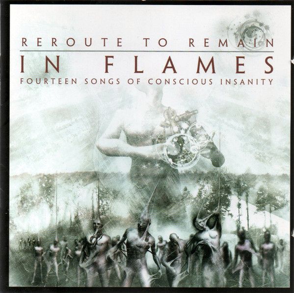 In Flames - Reroute To Remain (Fourteen Songs Of Conscious Insanity) - CD