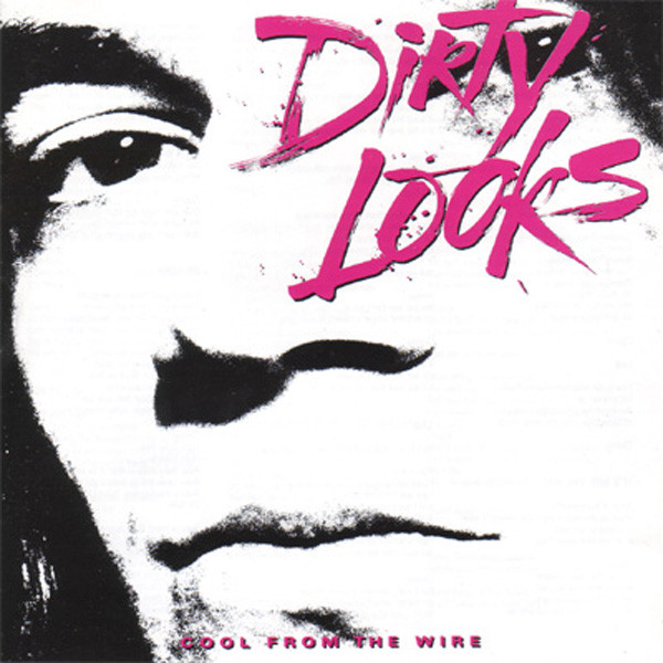 Dirty Looks - Cool From The Wire - LP / Vinyl