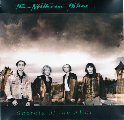 The Northern Pikes - Secrets Of The Alibi - LP / Vinyl
