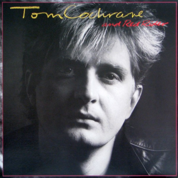 Tom Cochrane And Red Rider - Tom Cochrane And Red Rider - LP / Vinyl