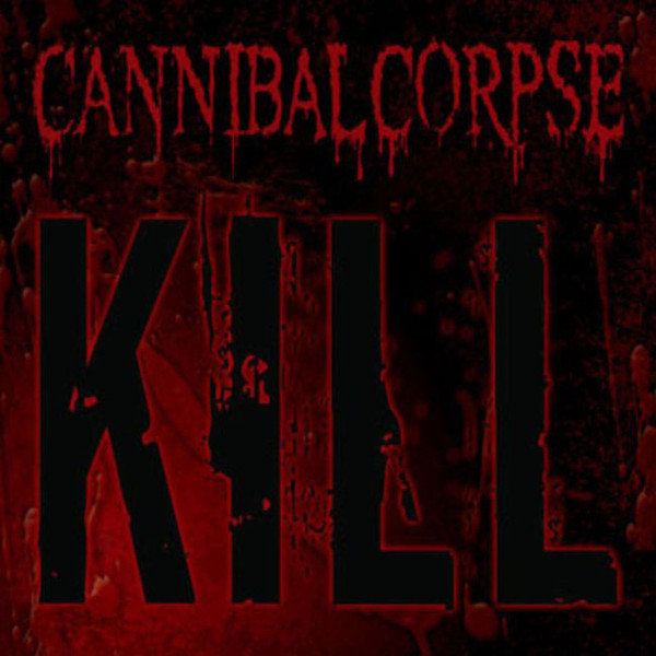 Cannibal Corpse - Kill - CD