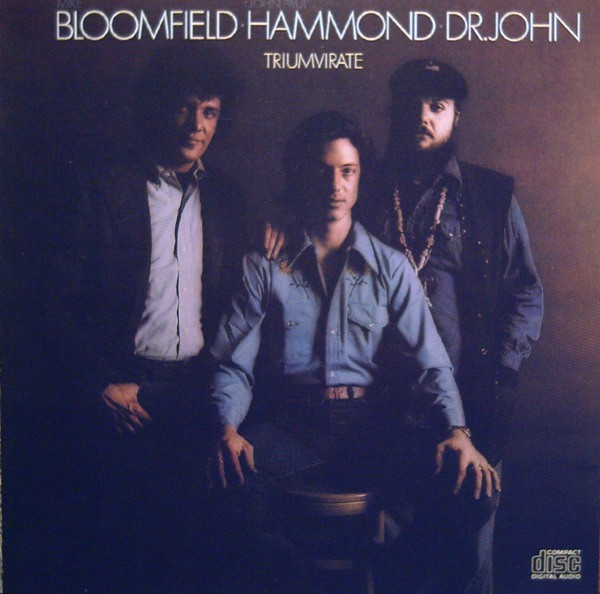Mike Bloomfield · John Paul Hammond · Dr. John - Triumvirate - CD