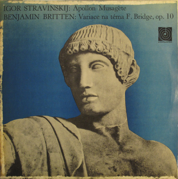 Igor Stravinsky / Benjamin Britten - Apollon Musag?te / Variace Na Téma F. Bridge