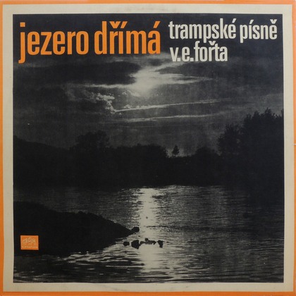 Vladimír Eddy Fořt - Jezero Dřímá (Trampské Písně V. E. Fořta) - LP / Vinyl