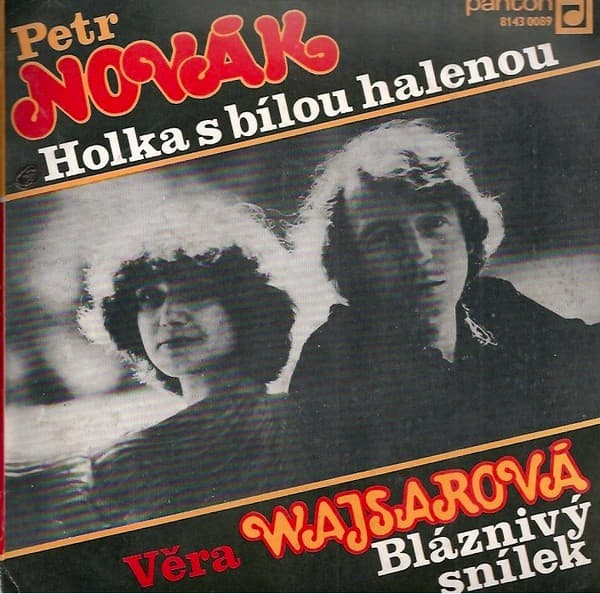 Petr Novák / Věra Wajsarová - Holka S Bílou Halenou / Bláznivý Snílek - SP / Vinyl
