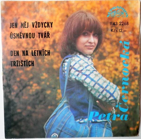 Petra Černocká - Jen Měj Vždycky Úsměvnou Tvář / Den Na Letních Tržištích - SP / Vinyl
