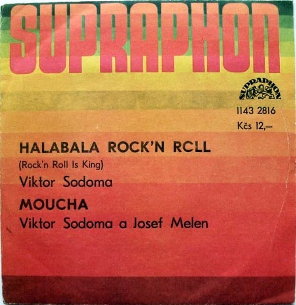 Viktor Sodoma A Josef Melen - Halabala Rock'n Roll (Rock'n Roll Is King) / Moucha - SP / Vinyl