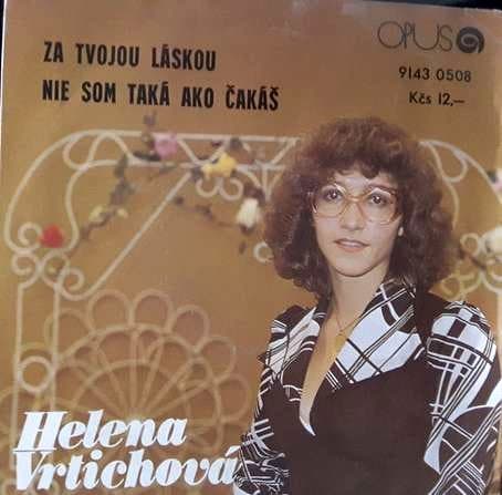 Helena Vrtichová / Emil Jančovič - Za Tvojou Láskou / Nie Som Taká Ako Čakáš - SP / Vinyl