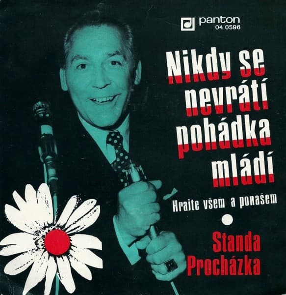 Standa Procházka - Nikdy Se Nevrátí Pohádka Mládí / Hrajte Všem A Ponašem - SP / Vinyl