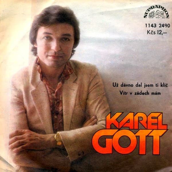 Karel Gott - Už Dávno Dal Jsem Ti Klíč / Vítr V Zádech Mám - SP / Vinyl