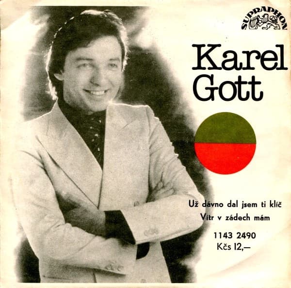 Karel Gott - Už Dávno Dal Jsem Ti Klíč / Vítr V Zádech Mám - SP / Vinyl