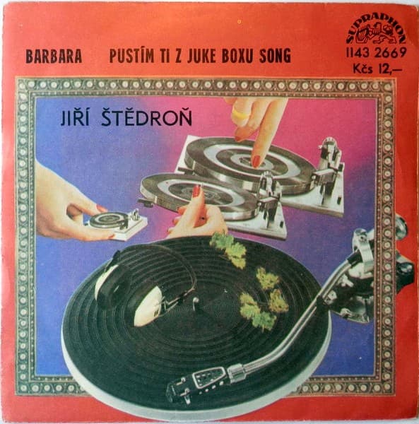 Jiří Štědroň - Barbara / Pustím Ti Z Juke Boxu Song - SP / Vinyl