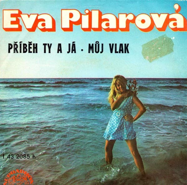 Eva Pilarová - Příběh Ty A Já / Můj Vlak - SP / Vinyl