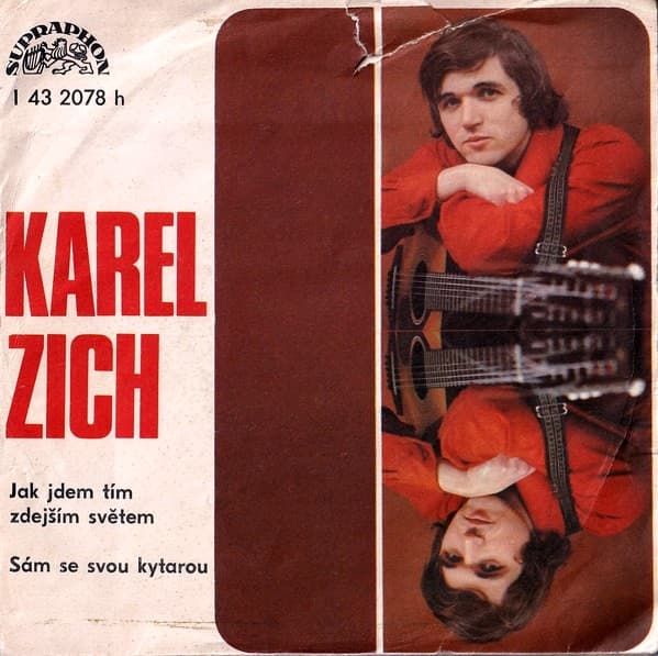 Karel Zich - Jak Jdem Tím Zdejším Světem / Sám Se Svou Kytarou - SP / Vinyl