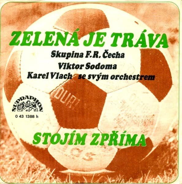 František Ringo Čech / Viktor Sodoma / Karel Vlach Orchestra - Zelená Je Tráva / Stojím Zpříma - SP / Vinyl