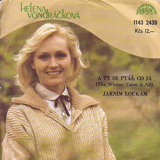 Helena Vondráčková - A Ty Se Ptáš Co Já (The Winner Takes It All) / Jarním Loukám - SP / Vinyl